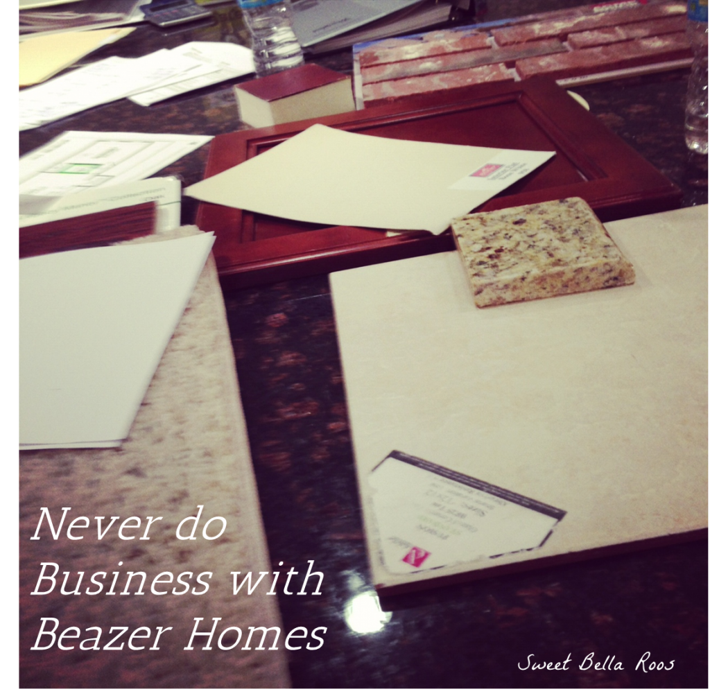 Never do business with Beazer Homes