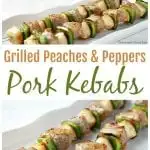This quick and easy grilled peaches and peppers pork kebabs recipe requires less than ten ingredients and cooks in about 10 minutes!