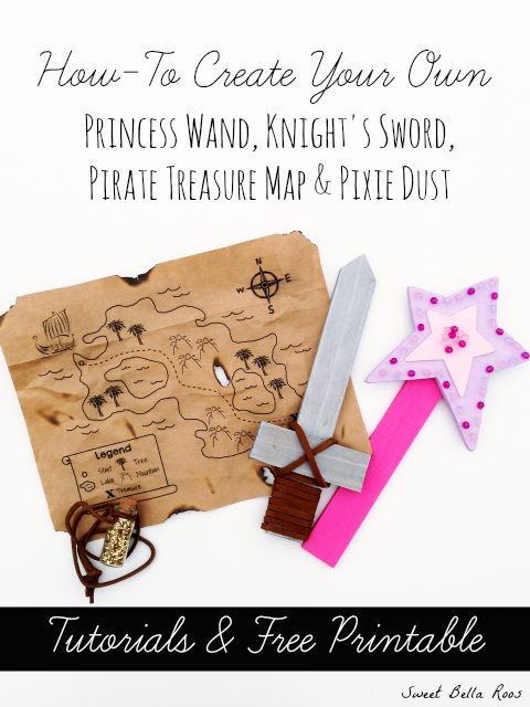 How to create your own princess wand, knight's sword, pirate treasure map and pixie dust. Tutorial and free printable!