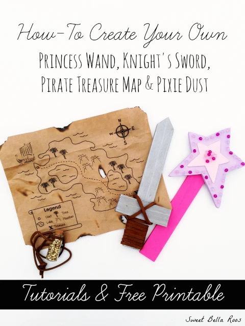 How to create your own princess wand, knight's sword, pirate treasure map and pixie dust. Tutorial and free printable!