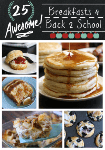 25 Awesome Breakfasts for Back to School! Pancakes, muffins, casseroles everything you need to start your mornings right