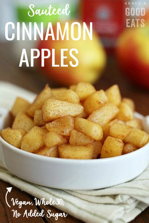 Cinnamon Sauteed Apples (Whole30 & Paleo!) Grace and Good Eats