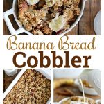 All the tastes of banana bread in a gooey, warm cobbler that is perfect for breakfast or dessert. Serve this Banana Bread Cobbler with a drizzle of fresh cream or a scoop of vanilla ice cream.