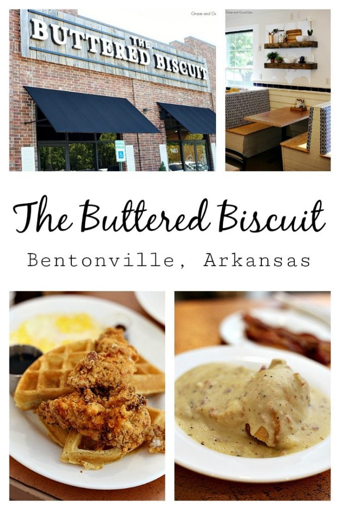 The Buttered Biscuit Bentonville, Arkansas Grace and Good Eats