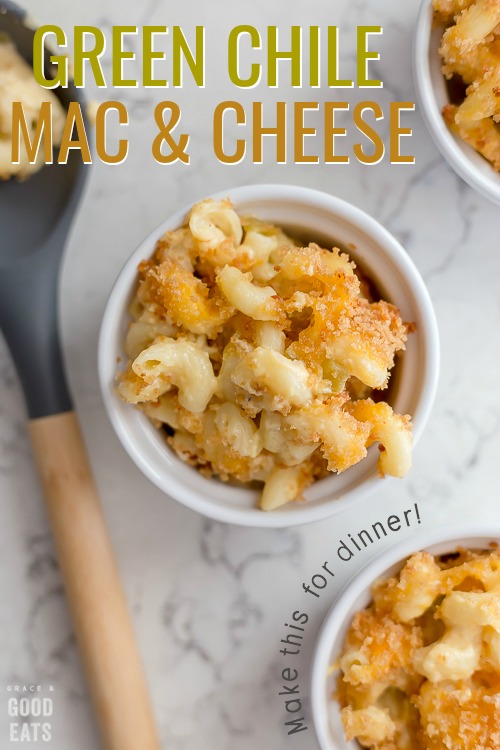 Green Chile Macaroni And Cheese Grace And Good Eats