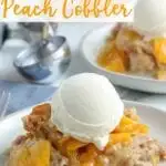 Slow Cooker Peach Cobbler - make this summertime classic without turning on the oven! Use fresh peaches and top with vanilla ice cream for a delicious, no fuss dessert.