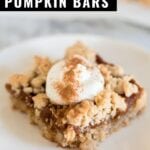 Pumpkin Bars Recipe made with pumpkin apple butter and a simple streusel crumb crust. These easy pumpkin bars come together quickly and are delicious with a dollop of whipped cream.