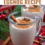 Eggnog recipe (non-alcoholic) made with egg yolks, milk, sugar, and spices. This homemade eggnog version is best served chilled with a dollop of whipped cream and tastes even better than the store-bought variety!