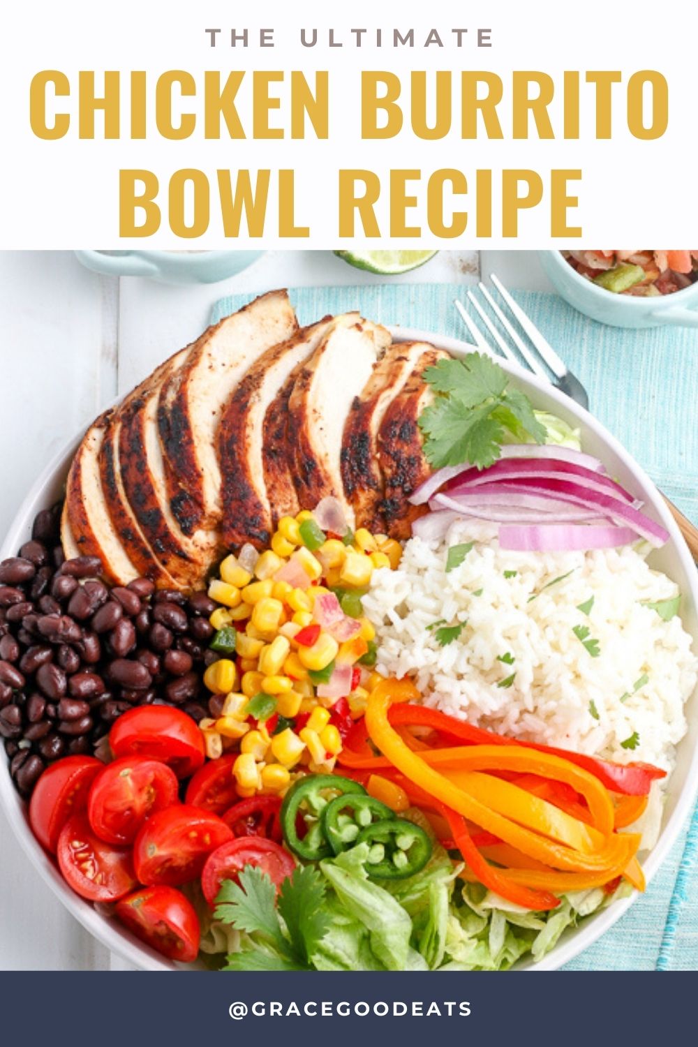 Chicken Burrito Bowl with Homemade Dressing - Grace and Good Eats