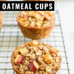 Cinnamon Apple Oatmeal Cups made with old-fashioned oats, diced apples, and yummy spices. This grab-and-go breakfast is a delicious fall treat.